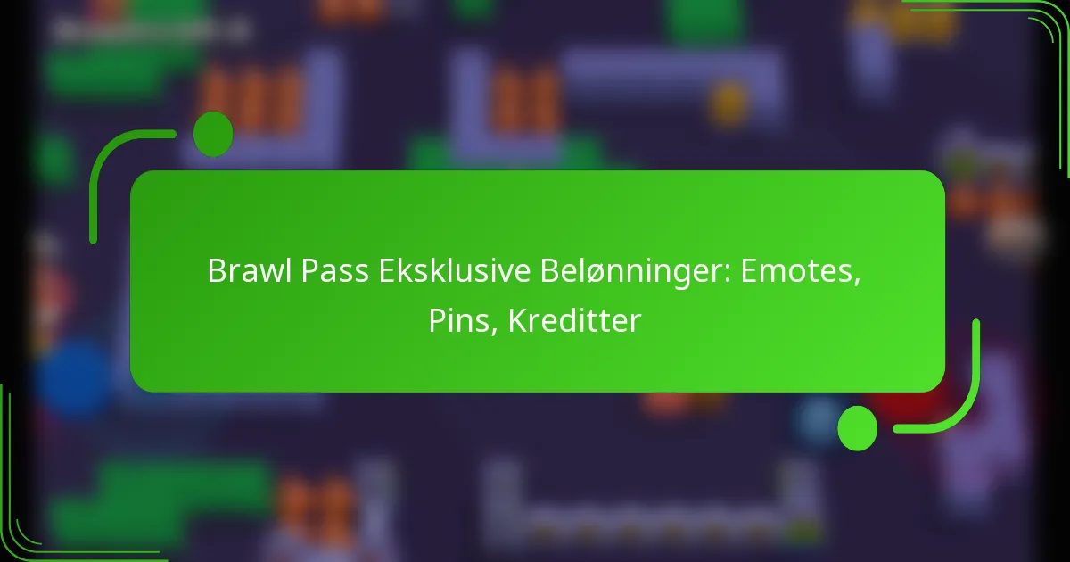 Brawl Pass Eksklusive Belønninger: Emotes, Pins, Kreditter