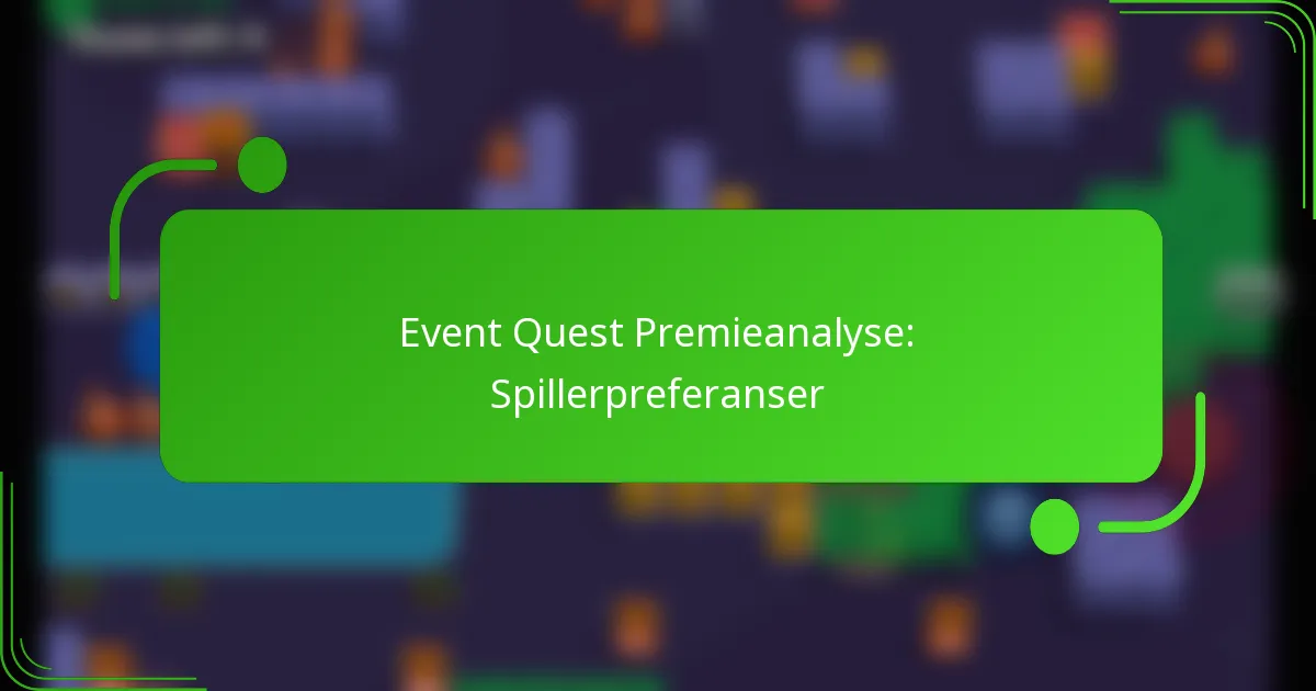 Event Quest Premieanalyse: Spillerpreferanser