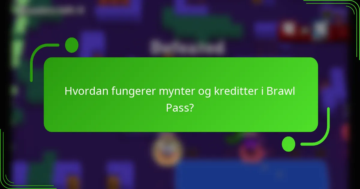 Hvordan fungerer mynter og kreditter i Brawl Pass?