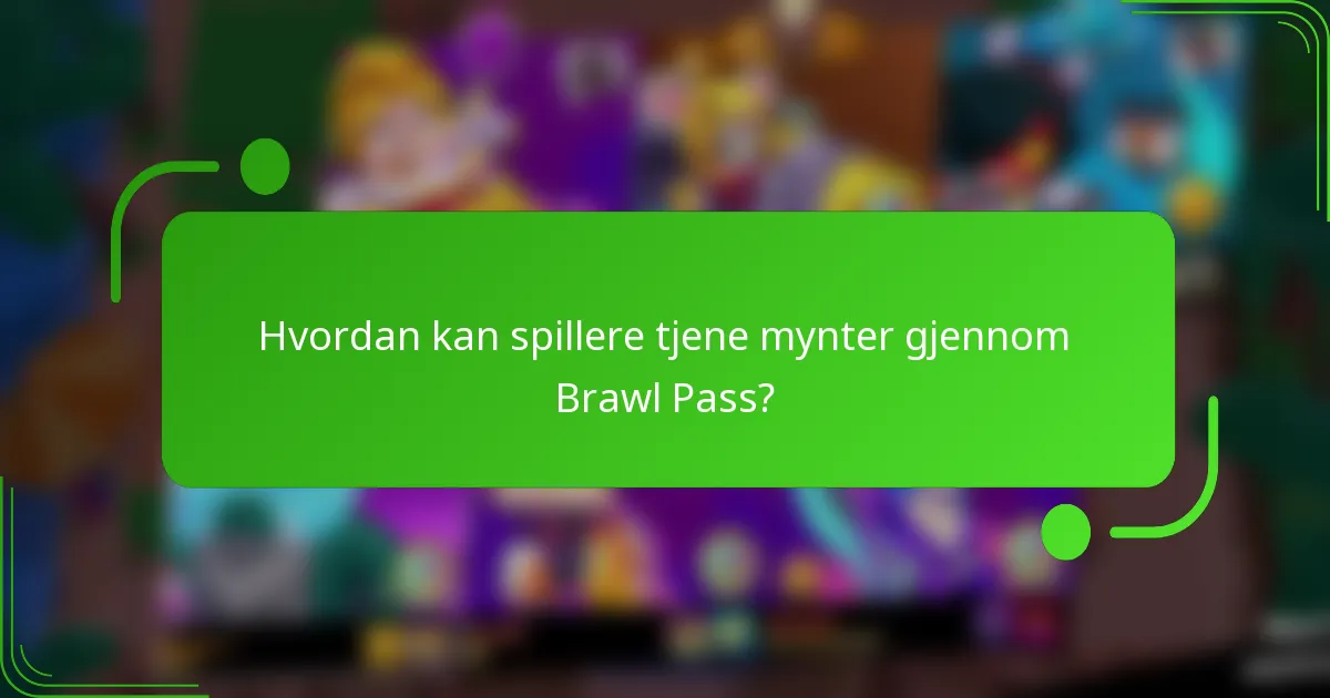 Hvordan kan spillere tjene mynter gjennom Brawl Pass?