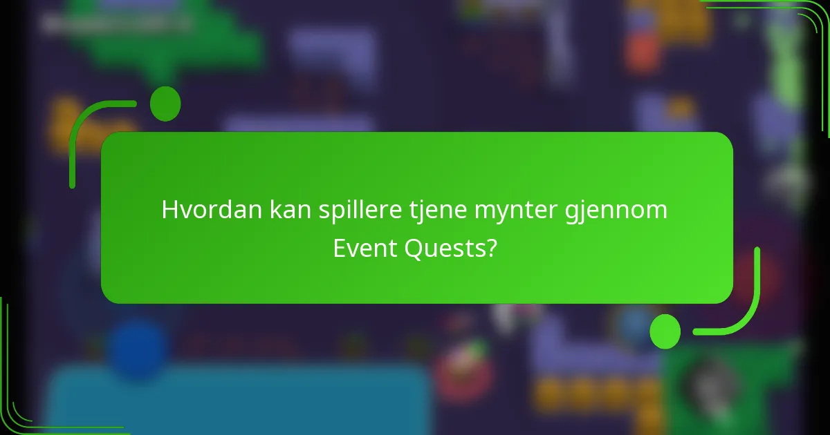 Hvordan kan spillere tjene mynter gjennom Event Quests?