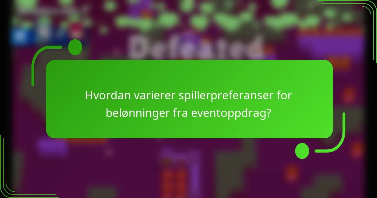 Hvordan varierer spillerpreferanser for belønninger fra eventoppdrag?