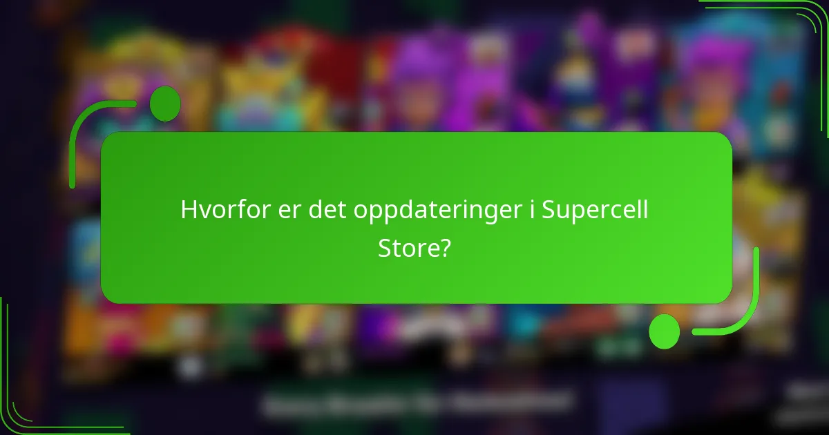 Hvorfor er det oppdateringer i Supercell Store?